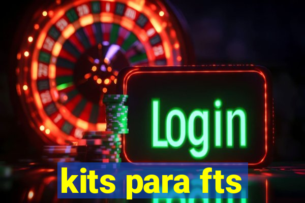 kits para fts